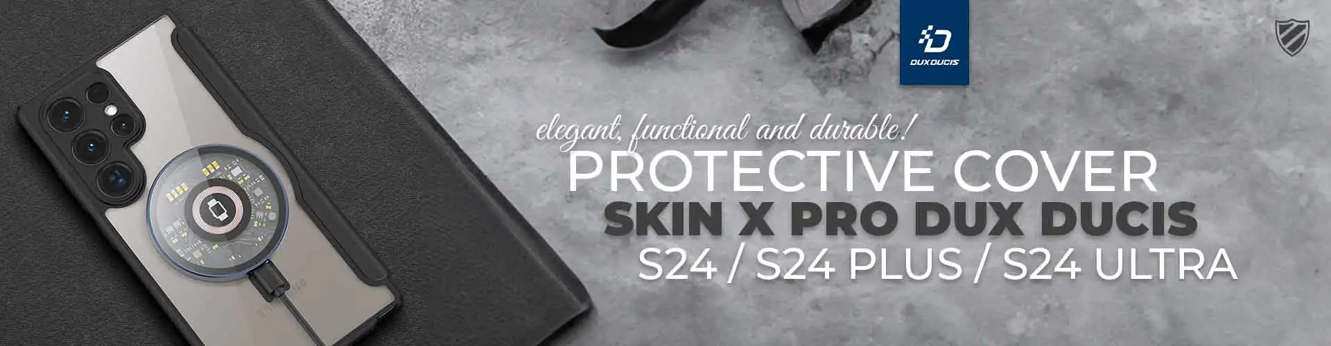 Skin X Pro Dux Ducis S24 / S24 Plus / S24 Ultra